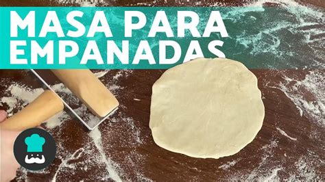 Receta F Cil De Masa Casera Para Empanadas Al Horno Perfecta Para