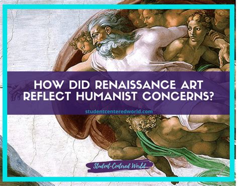 How did Renaissance art reflect humanist concerns?