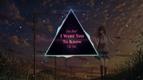 I Want You To Know Hella Remix Tik Tok 抖音 Douyin Bài hát hot