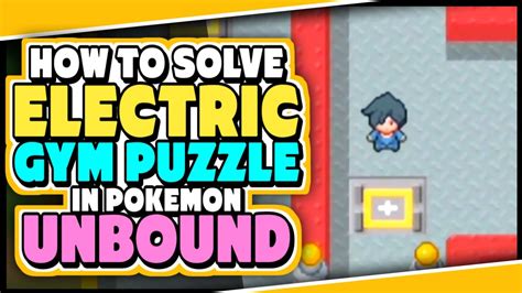 How To Solve The Electric Gym Puzzle In Pokemon Unbound Most