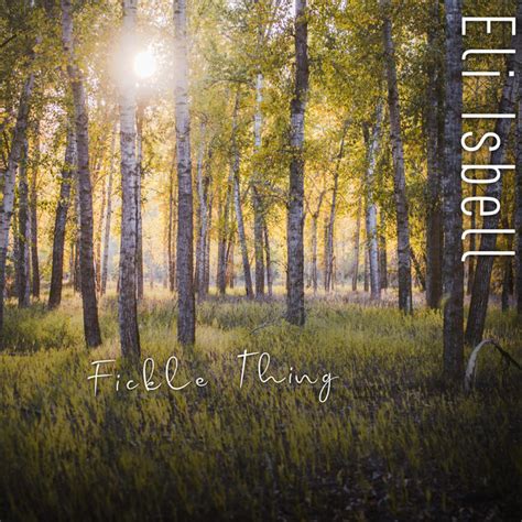 Fickle Thing Single By Eli Isbell Spotify