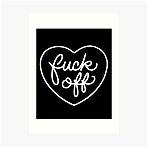 Fuck Off Art Prints Redbubble