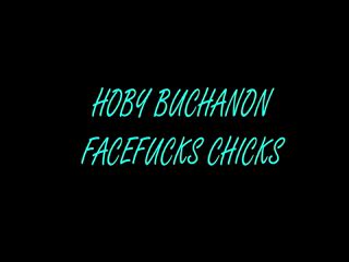 Hoby Buchanon Facefucks Chicks Kyler Quinn Returns Gets A Rough Throat Bulging Face Fuck Cum