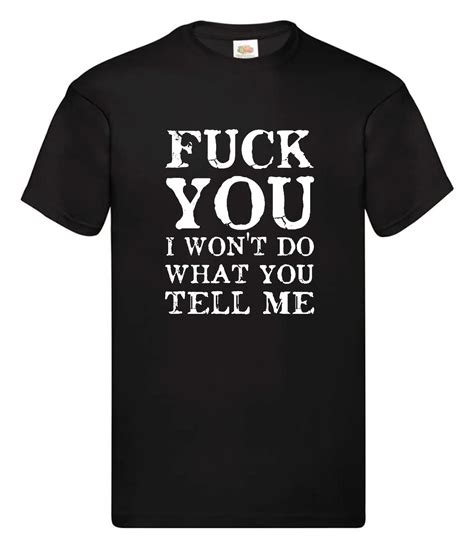 Fuck You I Won T Do What You Tell Me T Shirt Rage Against The Machine Mens T Shirt Small Medium