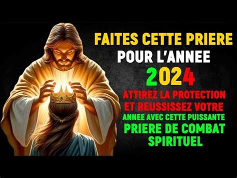 Prière de Combat Spirituel pour la Nouvelle Année 2024 PRIÈRE