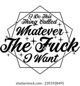 Do This Thing Called Whatever Fuck Stock Vector Royalty Free