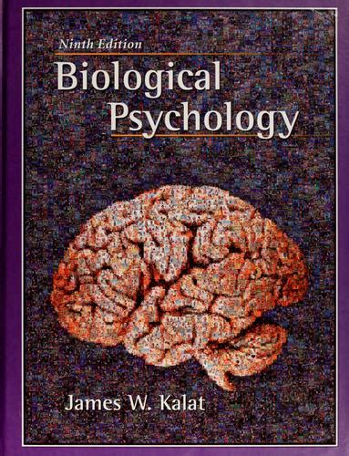 Biological psychology by James W. Kalat | Open Library