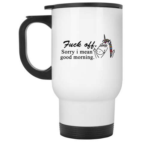 Unicorn Mug Fuck Off Sorry I Mean Good Morning Coffee Mugs RobinPlaceFabrics