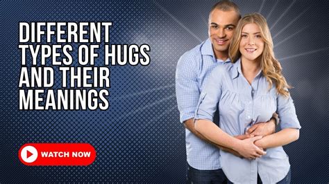 9 Different Types Of Hugs And What They Really Mean YouTube