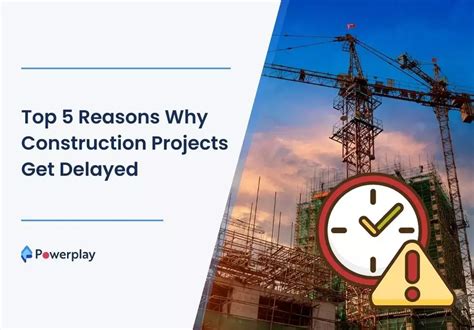 Top Reasons Why Construction Projects Get Delayed