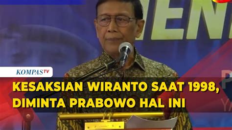 Cerita Wiranto Saat 1998 Ungkap Perintah Presiden Soeharto Hingga