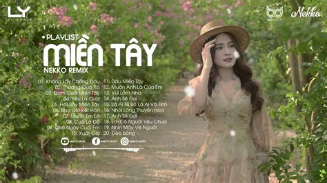 NHẠC TRẺ NEKKO REMIX HOT TIKTOK MUỐN ANH LÀ CỦA EM YÊU LÀ CƯỚI TUYỂN TẬP NHẠC MIỀN