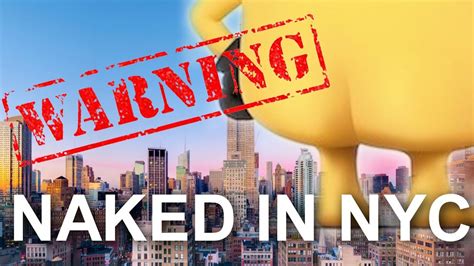 Warning Naked Minion Loose In New York City Youtube