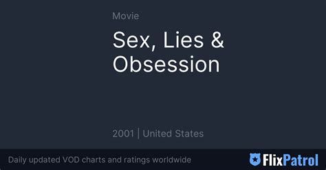 Sex Lies Obsession Flixpatrol