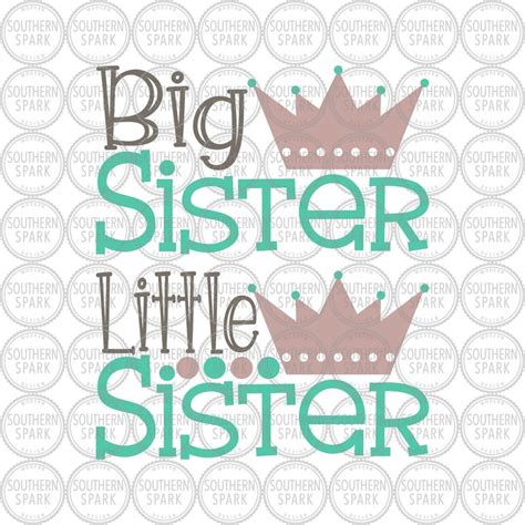 Bundle Big Sister Little Sister Sister Svg Crown Etsy In 2020