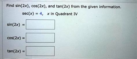 Solved Find Sin X Cos X And Tan X From The Given Information