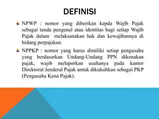 NPWP Dan NPPKP PPT