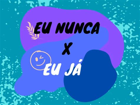 Eu Nunca X Eu Já | @Rchds | Quizur