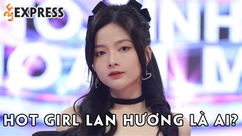 Hot girl Lan Hương là ai Tiểu sử sự nghiệp của Hot girl ảnh thẻ