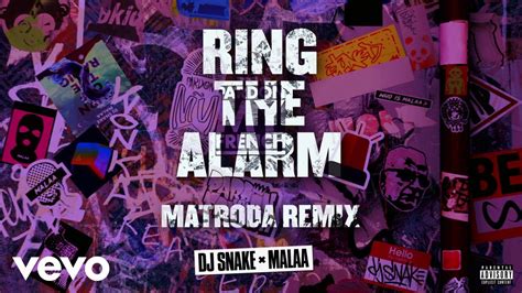 Dj Snake And Malaa Ring The Alarm Matroda Remix Official Audio