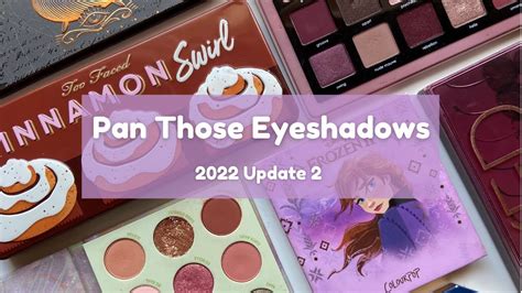 Pan Those Eyeshadows 2022 Update 2 YouTube