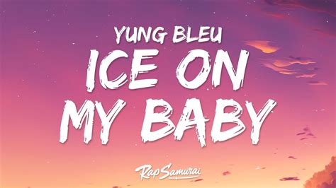 Yung Bleu Ice On My Baby Lyrics YouTube