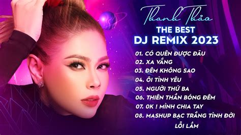 SIÊU HIT REMIX THANH THẢO X DJ NHẠC HOT TIKTOK BASS CỰC CĂNG YouTube
