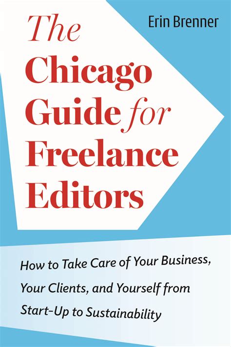 The Chicago Guide for Freelance Editors: How to Take Care of Your