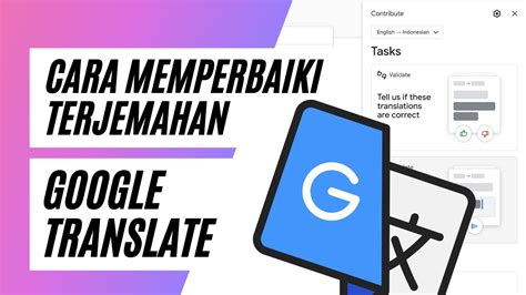 Cara Memperbaiki Terjemahan Google Translate Youtube