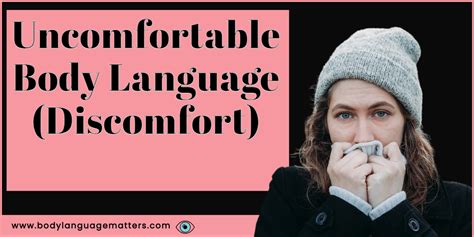 Uncomfortable Body Language (Discomfort)