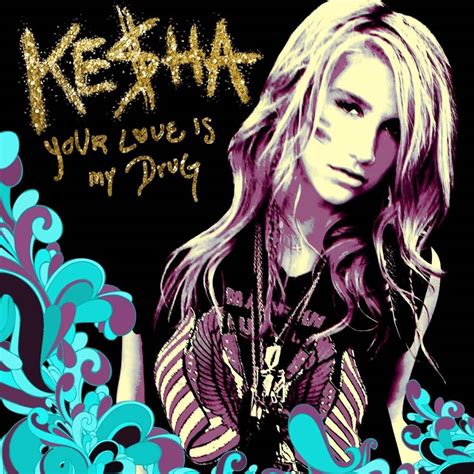Kesha – Your Love is My Drug Lyrics | Genius Lyrics