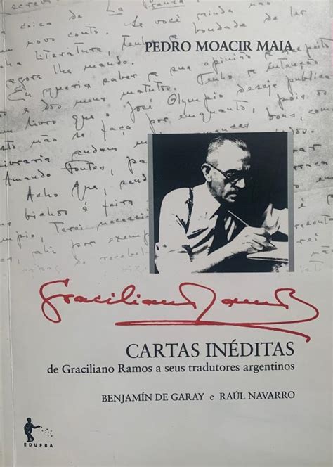 Livro Re Ne Cartas In Ditas De Graciliano Ramos Para Seus Tradutores Na