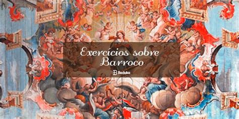 Questoes Sobre Barroco - Exercícios sobre BARROCO no Brasil com GABARITO + RESUMO