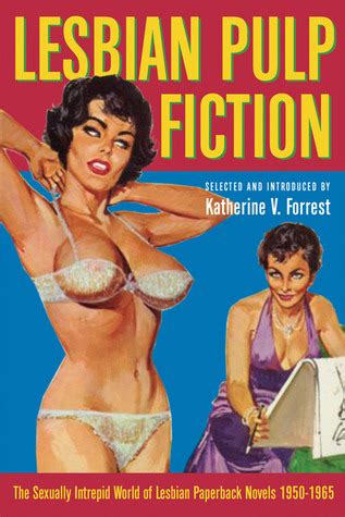 Lesbian Pulp Fiction The Sexually Intrepid World Of Lesbian Paperback Novels By