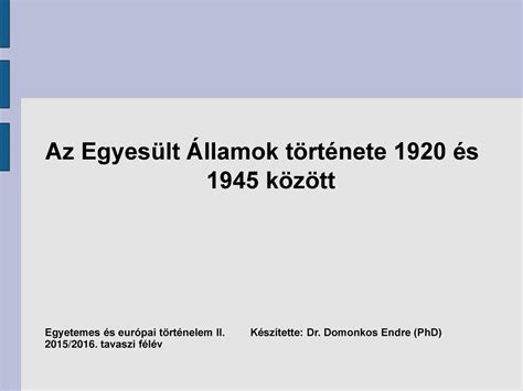 Az Egyesült Államok története 1920 és 1945 között ppt letölteni