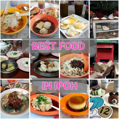 Best Food in Ipoh | Food, Best foods, Ipoh food