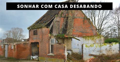 Sonhar Com A Casa Desabando - Sonhar Com Casa Desabando: A Verdadeira Explicação Do Sonho! » Mundo Da ...