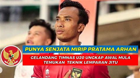 BERITA TIMNAS INDONESIA TERBARU PEMAIN TIMNAS U20 INI UNGKAP RAHASIA