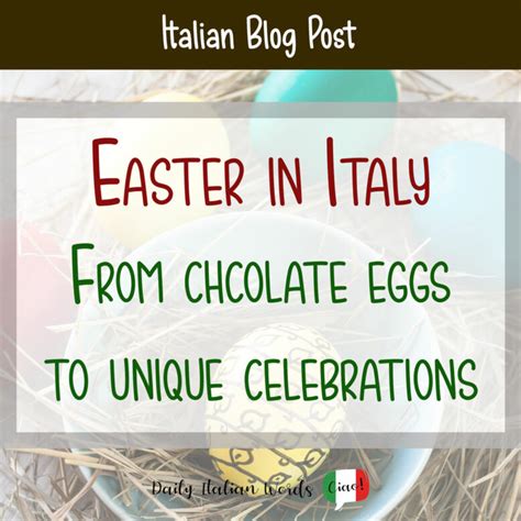 Easter In Italy From Chocolate Eggs To Unique Celebrations Daily