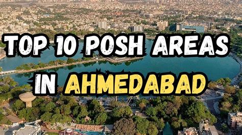 Top Posh Areas In Ahmedabad Best Residential Areas In Ahmedabad Best