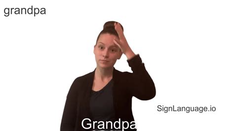 grandpa in ASL - Example # 1 - American Sign Language