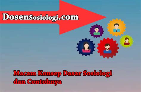 Contoh Konsep Dasar Sosiologi 57 Koleksi Gambar