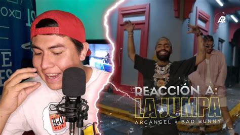 REACCIÓN La Jumpa Arcángel Bad Bunny Vídeo Oficial SR SANTOS