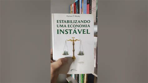 Estabilizando Uma Economia Instável - #Dicas - "Estabilizando uma economia instável" de Hyman P. Minsky ...