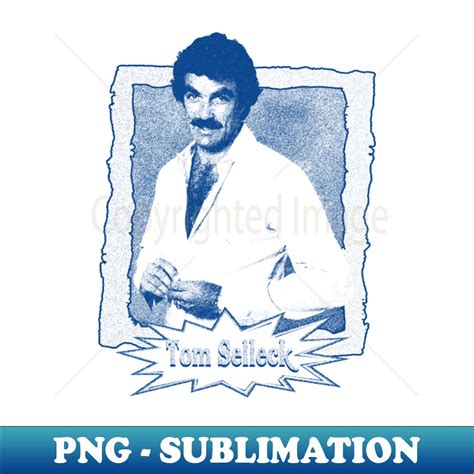 Retro Tom Selleck S Hot Sexy Trendy Sublimation Digital Inspire Uplift