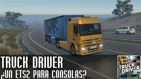 Primeras impresiones de Truck Driver: ¿por fin un Euro Truck Simulator ...