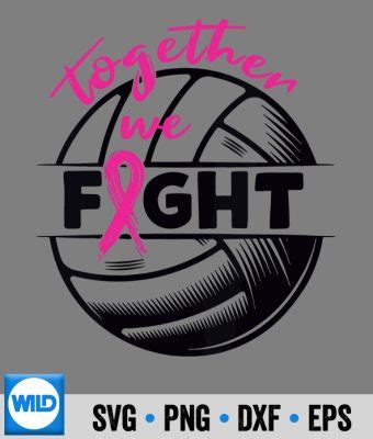 Cancer Ribbon Svg Together We Fight Volleyball Wear Pink Ribbon Breast