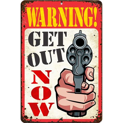 Atx Custom Signs Funny Warning Sign Get Out Now Size X