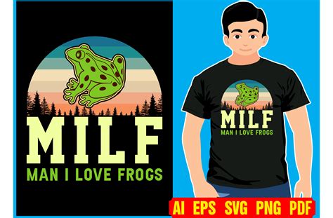 Milf Man I Love Frogs Typography Shirt Graphic By Sadequl56 Creative Fabrica