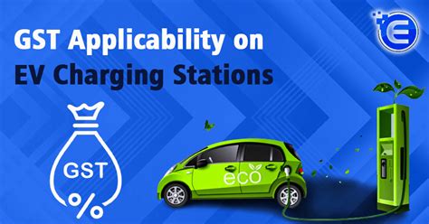 Gst Applicability On Ev Charging Stations Enterslice